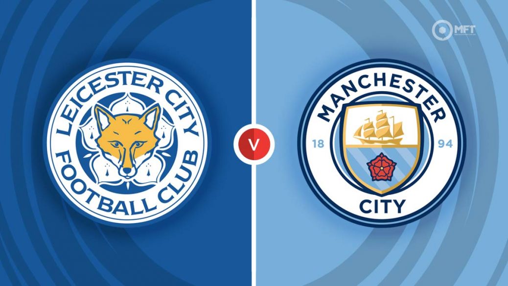 Leicester City vs Manchester City (Live Match)